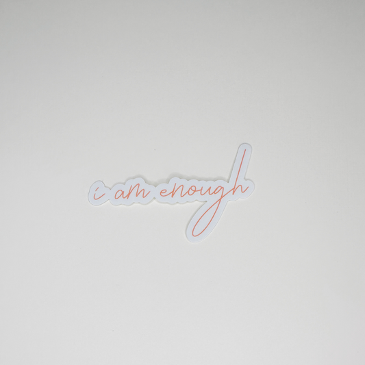 I am Enough Sticker