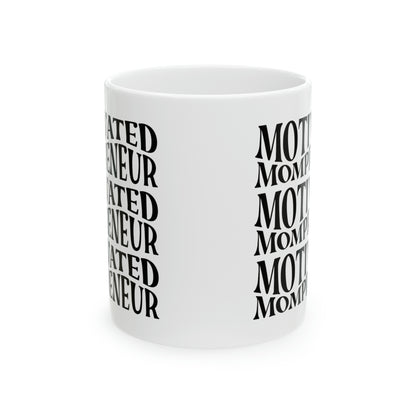 Motivated Mompreneur Ceramic Mug 11oz