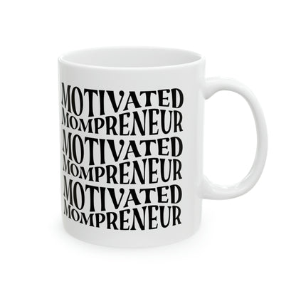 Motivated Mompreneur Ceramic Mug 11oz