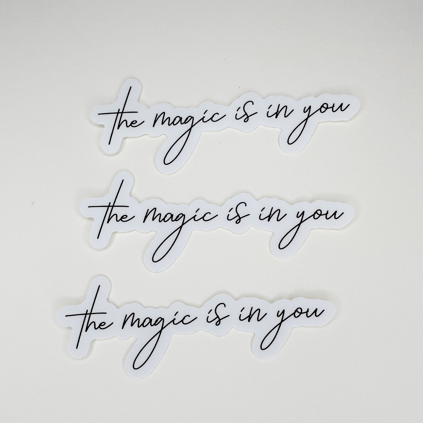 The Magic is in You Sticker